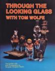 Through the Looking Glass with Tom Wolfe - Book