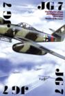 The JG 7 : The World’s First Jet Fighter Unit 1944/1945 - Book