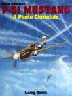 North American P-51 Mustang : A Photo Chronicle - Book