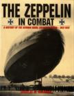 The Zeppelin in Combat : A History of the German Naval Airship Division - Book