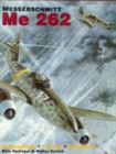 The Messerschmitt Me 262 : Development /Testing/Production - Book