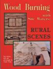 Wood Burning with Sue Waters : Rural Scenes - Book