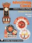 Advertising Clocks : America's Timeless Heritage - Book