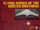 Flying Wings of the Horten Brothers - Book