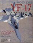 Northrop's YF-17 Cobra : A Pictorial History - Book