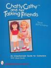 Chatty Cathy™ and Her Talking Friends : An Unauthorized Guide for Collectors - Book