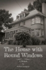 The House with Round Windows - A Memoir - Book