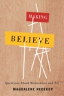 Making Believe : Questions About Mennonites and Art - Book