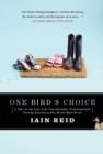 One Bird's Choice : A Year in the Life of an Overeducated, Underemployed Twenty-Something Who Moves Back Home - eBook