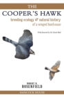 The Cooper's Hawk : breeding ecology and natural history of a winged huntsman - Book