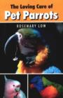 Loving Care of Pet Parrots - Book