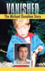 Vanished : The Michael Dunahee Story - Book