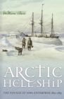 Arctic Hell-Ship : The Voyage of HMS Enterprise 1850-1855 - Book