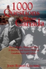 1000 Questions About Canada : Places, People, Things and Ideas, A Question-and-Answer Book on Canadian Facts and Culture - Book