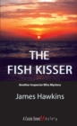 The Fish Kisser : An Inspector Bliss Mystery - Book