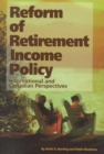 Reform of Retirement Income Policy : International and Canadian Perspectives Volume 23 - Book