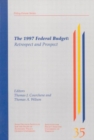 The 1997 Federal Budget : Retrospect and Prospect Volume 36 - Book