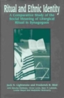 Ritual and Ethnic Identity : A Comparative Study of the Social Meaning of Liturgical Ritual in Synagogues - Book