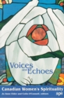 Voices and Echoes : Canadian Women's Spirituality - Book