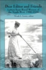 Dear Editor and Friends : Letters from Rural Women of the North-West, 1900-1920 - Book
