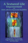 A Textured Life : Empowerment and Adults with Developmental Disabilities - Book