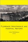 Florence Nightingale and Hospital Reform : Collected Works of Florence Nightingale, Volume 16 - Book