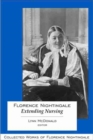 Florence Nightingale: Extending Nursing : Collected Works of Florence Nightingale, Volume 13 - Book