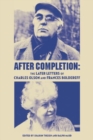 After Completion : The Later Letters of Charles Olson and Frances Boldereff - Book