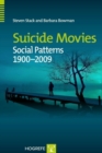 Suicide Movies : Social Patterns 1900-2009 - Book