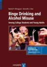 Binge Drinking and Alcohol Misuse Among College Students and Young Adults - Book
