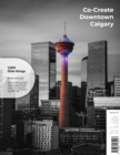 Co-Create Downtown Calgary : 1,000 Little Things - Issue 01 - eBook