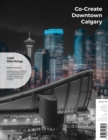 Co-Create Downtown Calgary : 1,000 Little Things - Issue 04 - eBook