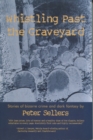 Whistling Past the Graveyard : Stories of Bizarre Crime and Dark Fantasy - Book