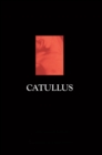 Catullus : Lyric, Rude, and Erotic - Book