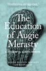 The Education of Augie Merasty : A Residential School Memoir - Book