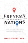 Frenemy Nations : Love and Hate between Neighbo(u)ring States - eBook