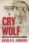 Cry Wolf : Inquest into the True Nature of a Predator - eBook