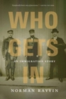 Who Gets In : An Immigration Story - Book
