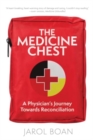 The Medicine Chest : A Physician's Journey Towards Reconciliation - Book