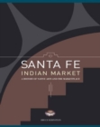Santa Fe Indian Market : A History of Native Arts & the Marketplace - Book