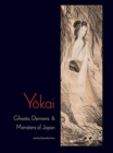 Yokai : Ghosts, Demons & Monsters of Japan - Book