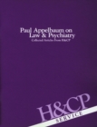 Paul Appelbaum on Law and Psychiatry : Collected Articles from Hospital and Community Psychiatry - Book