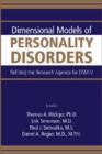 Dimensional Models of Personality Disorders : Refining the Research Agenda for DSM-V - Book