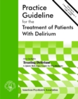 American Psychiatric Association Practice Guideline for the Treatment of Patients With Delirium - Book