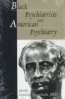 Black Psychiatrists and American Psychiatry - Book