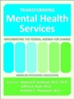 Transforming Mental Health Services : Implementing the Federal Agenda for Change - Book