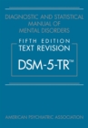 Diagnostic and Statistical Manual of Mental Disorders, Fifth Edition, Text Revision (DSM-5-TR(TM)) - eBook