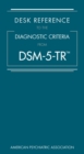 Desk Reference to the Diagnostic Criteria From DSM-5-TR® - Book