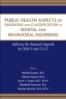 Public Health Aspects of Diagnosis and Classification of Mental and Behavioral Disorders : Refining the Research Agenda for DSM-5 and ICD-11 - eBook