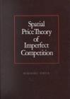 Spatial Price Theory of Imperfect Competition - Book